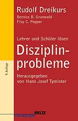 E-Book (pdf) Lehrer und Schüler lösen Disziplinprobleme von Rudolf Dreikurs, Bernice B. Grunwald, Floy Ch. Pepper