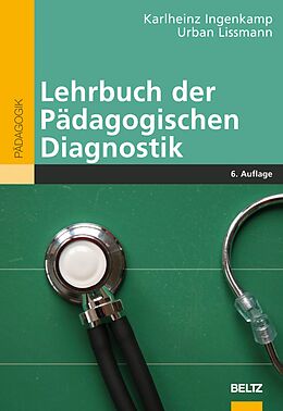 E-Book (pdf) Lehrbuch der Pädagogischen Diagnostik von Karl-Heinz Ingenkamp, Urban Lissmann