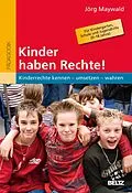 E-Book (pdf) Kinder haben Rechte! von Jörg Maywald