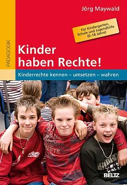 E-Book (pdf) Kinder haben Rechte! von Jörg Maywald