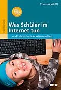 E-Book (pdf) Was Schüler im Internet tun von Thomas Wolff