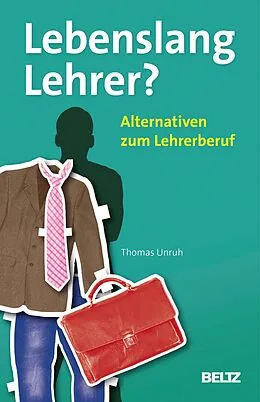 E-Book (pdf) Lebenslang Lehrer? von Thomas Unruh