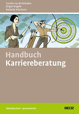 E-Book (pdf) Handbuch Karriereberatung von Carolin v. Richthofen, Nathalie Vitzthum, Jürgen Kugele