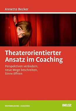 E-Book (pdf) Theaterorientierter Ansatz im Coaching von Annette Becker