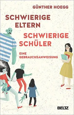 E-Book (pdf) Schwierige Eltern, schwierige Schüler von Günther Hoegg