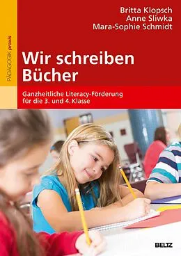 E-Book (pdf) Wir schreiben Bücher von Britta Klopsch, Anne Sliwka, Mara-Sophie Schmidt