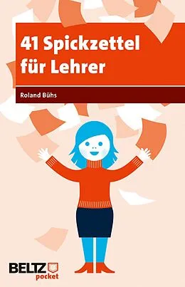 E-Book (epub) 41 Spickzettel für Lehrer von Roland Bühs