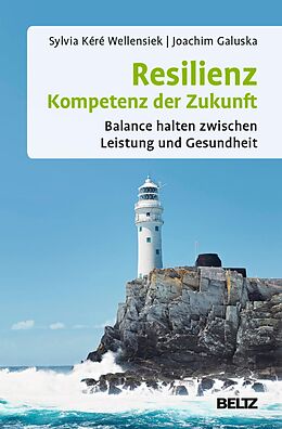 E-Book (pdf) Resilienz - Kompetenz der Zukunft von Joachim Galuska, Sylvia Kéré Wellensiek