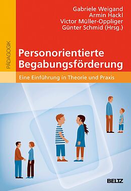 E-Book (pdf) Personorientierte Begabungsförderung von Gabriele Weigand, Armin Hackl, Victor Müller-Oppliger