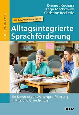 E-Book (pdf) Alltagsintegrierte Sprachförderung von Diemut Kucharz, Katja Mackowiak, Christine Beckerle
