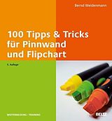 E-Book (pdf) 100 Tipps & Tricks für Pinnwand und Flipchart von Bernd Weidenmann