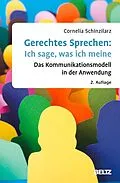 E-Book (pdf) Gerechtes Sprechen: Ich sage, was ich meine von Cornelia Schinzilarz