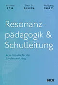 E-Book (pdf) Resonanzpädagogik & Schulleitung von Hartmut Rosa, Claus G. Buhren, Wolfgang Endres