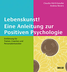 E-Book (pdf) Lebenskunst! Eine Anleitung zur Positiven Psychologie von 