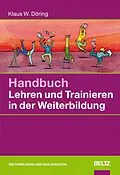 E-Book (epub) Handbuch Lehren und Trainieren in der Weiterbildung von Klaus W. Döring