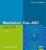Fester Einband Mediation: Das ABC von Nina L. Dulabaum