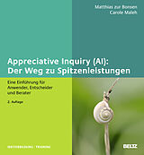 Fester Einband Appreciative Inquiry (AI): Der Weg zu Spitzenleistungen von Matthias zur Bonsen, Carole Maleh