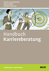 Fester Einband Handbuch Karriereberatung von Carolin v. Richthofen, Jürgen Kugele, Nathalie Vitzthum