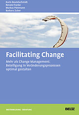 Fester Einband Facilitating Change von Karin Beutelschmidt, Renate Franke, Markus Püttmann