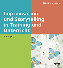 Fester Einband Improvisation und Storytelling in Training und Unterricht von Sandra Masemann