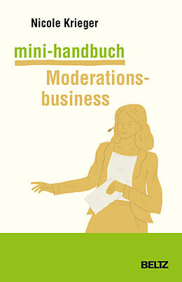 Kartonierter Einband Mini-Handbuch Moderationsbusiness von Nicole Krieger