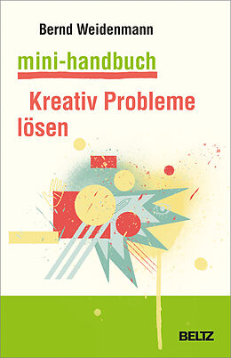 Couverture cartonnée Mini-Handbuch Kreativ Probleme lösen de Bernd Weidenmann