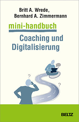 Couverture cartonnée Mini-Handbuch Coaching und Digitalisierung de Britt Wrede, Bernhard Zimmermann