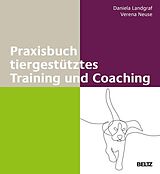 E-Book (pdf) Praxisbuch tiergestütztes Training und Coaching von Daniela Landgraf, Verena Neuse
