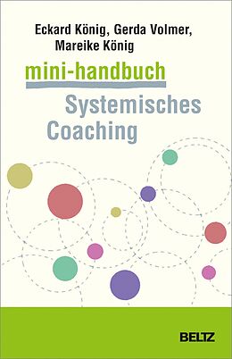 E-Book (pdf) Mini-Handbuch Systemisches Coaching von Eckard König, Gerda Volmer-König, Mareike König