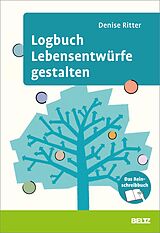 E-Book (pdf) Logbuch Lebensentwürfe gestalten von Denise Ritter