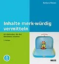 E-Book (pdf) Inhalte merk-würdig vermitteln von Barbara Messer