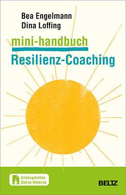 Kartonierter Einband Mini-Handbuch Resilienz-Coaching von Bea Engelmann, Dina Loffing