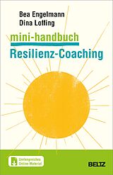 E-Book (pdf) Mini-Handbuch Resilienz-Coaching von Dina Loffing, Bea Engelmann