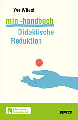 Set mit div. Artikeln (Set) Mini-Handbuch Didaktische Reduktion von Yvo Wüest