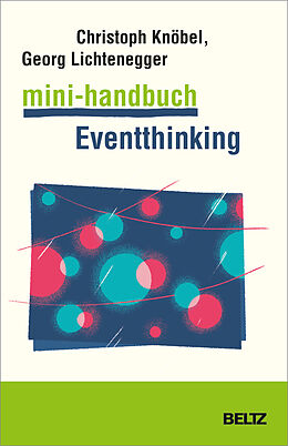 Kartonierter Einband Mini-Handbuch Eventthinking von Christoph Knöbel, Georg Lichtenegger