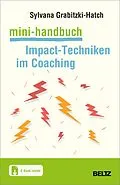 E-Book (epub) Mini-Handbuch Impact-Techniken im Coaching von Sylvana Grabitzki-Hatch