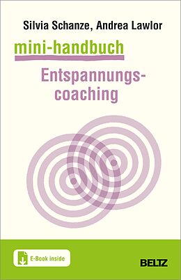 E-Book (pdf) Mini-Handbuch Entspannungscoaching von Silvia Schanze, Andrea Lawlor