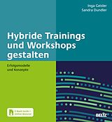 E-Book (epub) Hybride Trainings und Workshops gestalten von Inga Geisler, Sandra Dundler