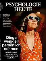 E-Book (pdf) Psychologie Heute 7/2023: Dinge weniger persönlich nehmen von 