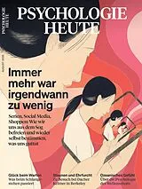 E-Book (pdf) Psychologie Heute 8/2026: Immer mehr war irgendwann zu wenig von