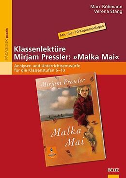 Kartonierter Einband Klassenlektüre Mirjam Pressler: »Malka Mai« von Marc Böhmann, Verena Stang
