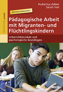 Kartonierter Einband Pädagogische Arbeit mit Migranten- und Flüchtlingskindern von Hubertus Adam, Sarah Inal