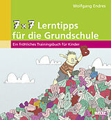 Kartonierter Einband 7 x 7 Lerntipps für die Grundschule von Wolfgang Endres