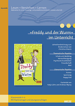 Geheftet »Freddy und der Wurm« im Unterricht von Katja Lührs, Andreas Wysny