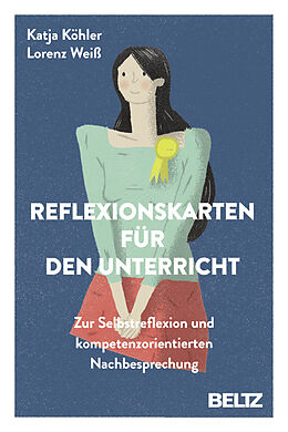 Textkarten / Symbolkarten Reflexionskarten für den Unterricht von Katja Köhler, Lorenz Weiß