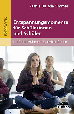 Paperback Entspannungsmomente für Schülerinnen und Schüler von Saskia Baisch-Zimmer