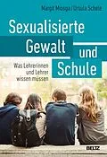E-Book (pdf) Sexualisierte Gewalt und Schule von Margit Miosga, Ursula Schele