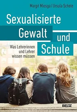 E-Book (pdf) Sexualisierte Gewalt und Schule von Margit Miosga, Ursula Schele