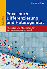 E-Book (pdf) Praxisbuch Differenzierung und Heterogenität von Frank Müller
