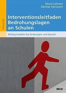 E-Book (pdf) Interventionsleitfaden Bedrohungslagen an Schulen von Horst Lehner, Denise Vervoort
